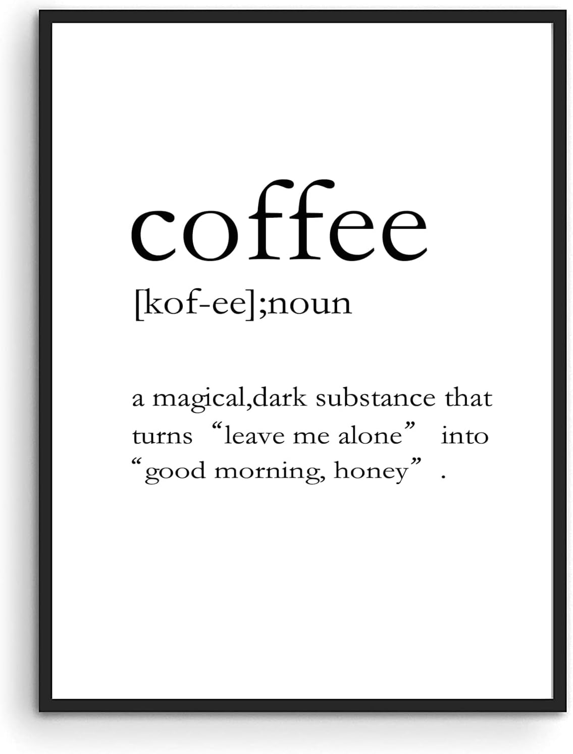 Canpllesy Coffee Wall Art Decor for Kitchen or Dinning Room Coffee Definition Coffee Poster Coffee Bar Funny Wall Posters Coffee Quotes Wall Art Coffee Wall Print UNFRAMED, 16X24H(40X60Cm UNFRAMED）